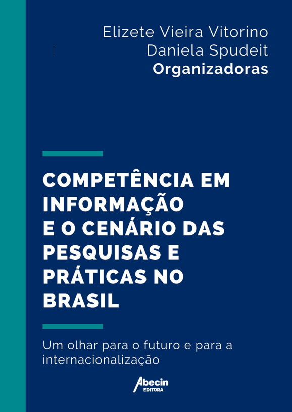 					Visualizar Competência em informação e o cenário das pesquisas e práticas no Brasil: um olhar para o futuro e para a internacionalização
				